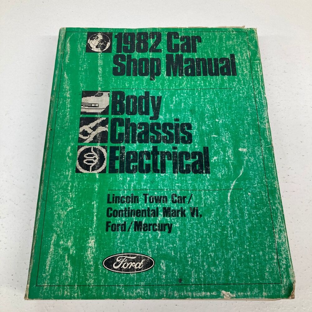 Ford Lincoln Mercury Body Chassis Electrical Shop Manual 1982